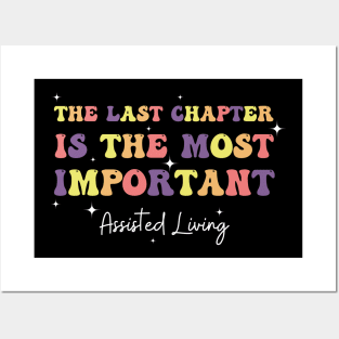 The Last Chapter is The Most Important Assisted Living Week Posters and Art